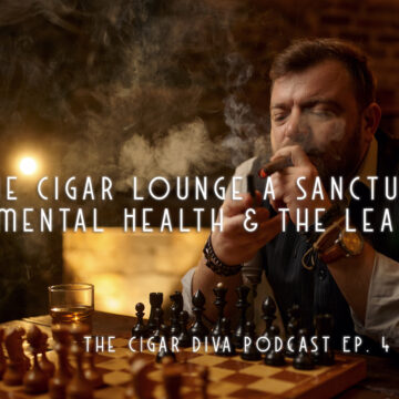 Is the Cigar Lounge a Sanctuary? Mental Health & the Leaf