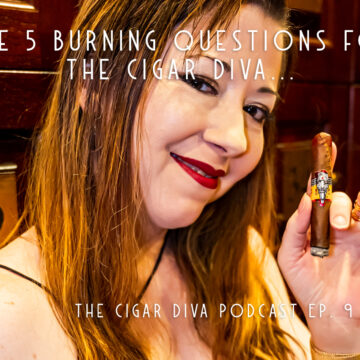 Putting The Cigar Diva on the Spot – Interrogation-Style